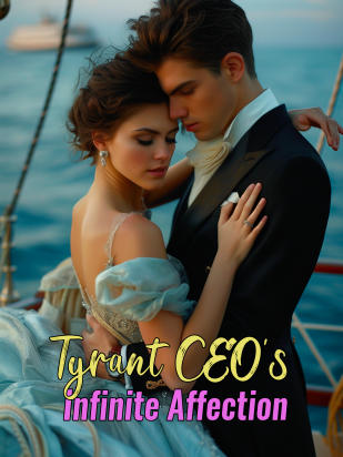 Tyrant CEO's Infinite Affection